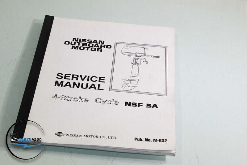 Nissan 4-Stroke Cycle NSF 5 Outboard Motor Service Technical Manual M-632